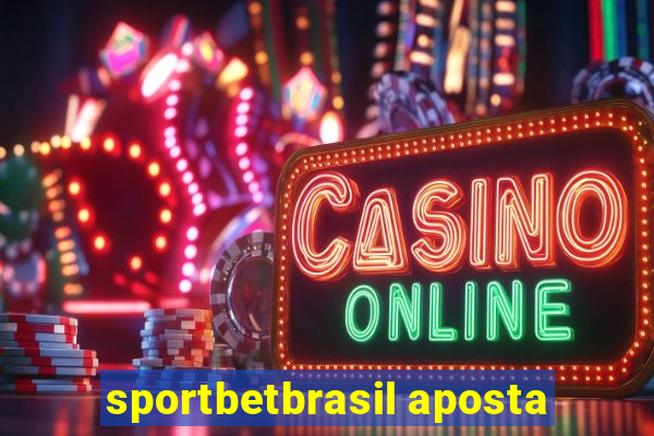 sportbetbrasil aposta